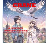 CRANE: A cultural and philosophical graphic novel