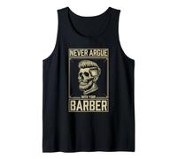 Crâne Classique jamais Argue with Your Barber Funny Joke Débardeur