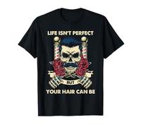 Crâne de barbier Citation Life Isn't Perfect Hair Can Be T-Shirt