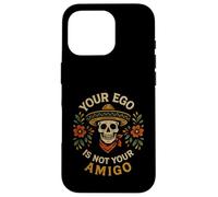 Crâne de Sombrero « Votre Ego n'est Pas Votre Amigo » Coque pour iPhone 16 Pro