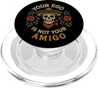 Crâne de Sombrero « Votre Ego n'est Pas Votre Amigo » PopSockets PopGrip pour MagSafe