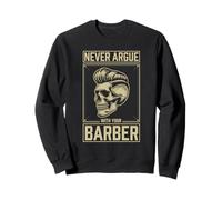 Crâne jamais Argue with Your Barber Classique, Vintage Gothique Sweatshirt