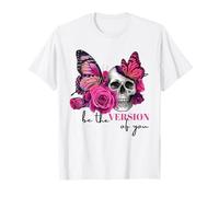 Crâne papillon roses Be The Version of You Inspirational T-Shirt