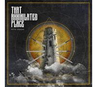 Crane, Pete - That Annihilated Place