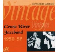 Crane River Jazzband - Vintage...1950-1952