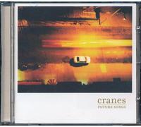 Cranes - Future Songs [Import]