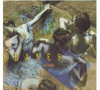 Cranes - Loved