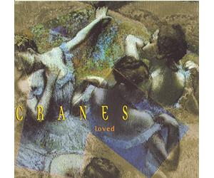 Cranes - Loved