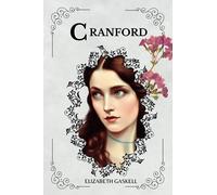 CRANFORD By ELIZABETH GASKELL: Illustrations by C. E. Brock