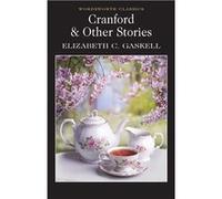 Cranford Selected Short Stories by Elizabeth Gaskell Gaskell, Elizabeth (Auteur)