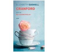 Cranford - Suivi De Ma Cousine Phillis