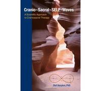 Cranio-Sacral-SELF-Waves: A Scientific Approach to Craniosacral Therapy - [Livre en VO] Olaf J Korpiun Ph D (Auteur)
