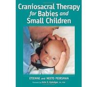 Craniosacral Therapy for Babies and Small Children.