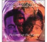 Crank - Picking Up The Pieces