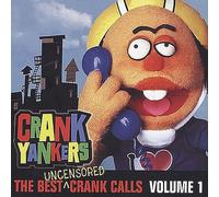 Crank Yankers - The Best Uncensored Crank Calls Volume 1 [Import]