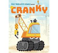 Cranky: A Hilarious Picture Book About Big Trucks and Big Feelings