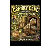 Cranky Carl and His annoying Friends: The Magic is still here book 2