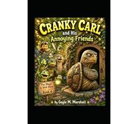 Cranky Carl and His annoying Friends: The Magic is still here book 2