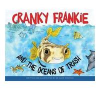 Cranky Frankie and the Oceans of Trash by Sue Pillans Sue Pillans (Auteur)