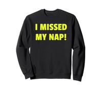 Cranky Mode on I Missed My Nap Funny Graphic Tee and More Sweatshirt