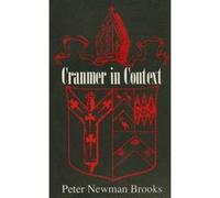 Cranmer in Context Peter Newman Brooks (Auteur)