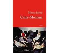 Crans-Montana - Monica Sabolo - Lattes - broché - Roman