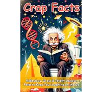 Crap Facts: From the #1 Book for Your #2 Business - Now Travel-Sized!: Hilarious Fun Facts & Weird Trivia | The Ultimate Gag Gift Book for Adults Who Love to Laugh