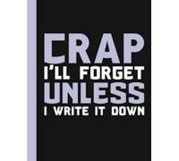 Crap i'll for get it anyway: funny books for friends