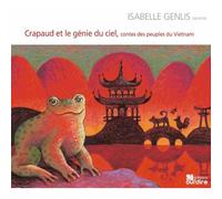 Crapaud Et Le Génie Du Ciel - Contes Des Peuples Du Vietnam