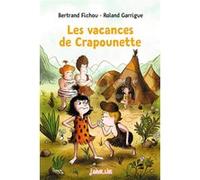 Crapounette, Tome 02 Bertrand Fichou (Auteur), Roland Garrigue (Illustration), Ariane Borra (Coloriste)