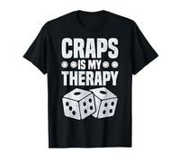 Craps is My Therapy Jeu Amusant d'esprit T-Shirt