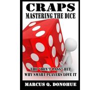 Craps Mastering the Dice: The “Don’t Pass” bet: Why smart players love it