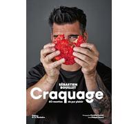 Craquage: 60 recettes de pur plaisir