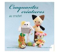 Craquantes Créatures Au Crochet