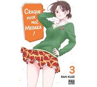 Craque pour moi, Medaka ! T03