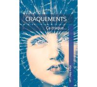 CRAQUEMENTS: Ça craque ...