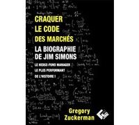 Craquer le code des marchés Gregory Zuckerman (Auteur)