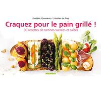 CRAQUEZ POUR LE PAIN GRILLE !