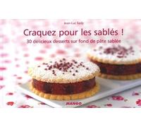 Craquez Pour Les Sablés ! - 30 Délicieux Desserts Sur Fond De Pâte Sablée