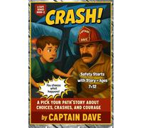 Crash!: A Pick Your Path Story About Traffic Safety for Kids