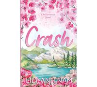 Crash: A small town grumpy sunshine romance