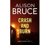 Crash and Burn A thrilling detective novel set in Cambridge - Alison Bruce - Constable - ebook (ePub) - Livre