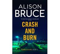 Crash and Burn - Alison Bruce - Constable - ebook (ePub) - Livre