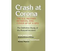 Crash At Corona: The U.s. Military Retrieval And Cover-up Of A Ufo
