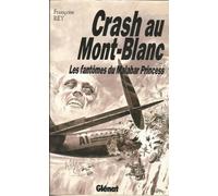 Crash au Mont-blanc. Les Fantômes du Malabar Princess