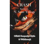 Crash Bandicoot N. Sane Trilogy Official Companion Guide & Walkthrough