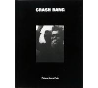 Crash Bang: Pictures from a Punk 1976-1981