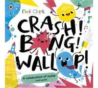 Crash Bang Wallop by Neil Clark Neil Clark (Auteur)