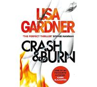 Crash & Burn Gardner, Lisa (Auteur)