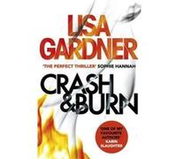 Crash & Burn Gardner, Lisa (Auteur)